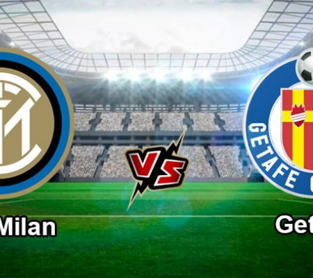 Nhận định kèo Inter Milan vs Getafe, 3:00 ngày 13/3/2020