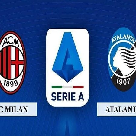Soi kèo bóng đá AC Milan vs Atalanta lúc 02h45 ngày 25/07/2020 – Giải VĐQG Italia