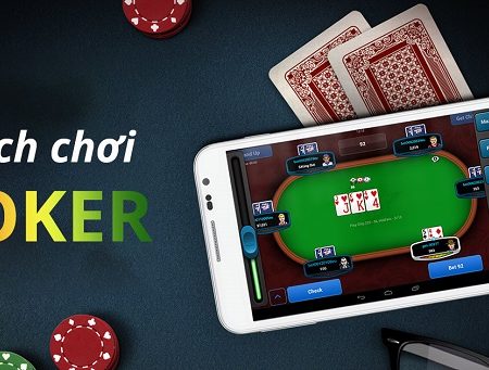 Bí kíp chơi đánh bài poker thắng lớn từ cao thủ