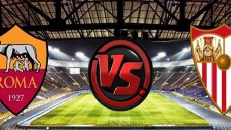 Nhận định trận đấu giữa Sevilla vs AS Roma vào lúc 0h55 ngày 13/3/2020
