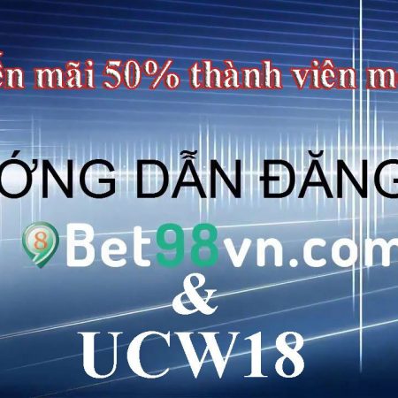 Hướng dẫn đăng ký tài khoản BET98 nhanh chóng nhất