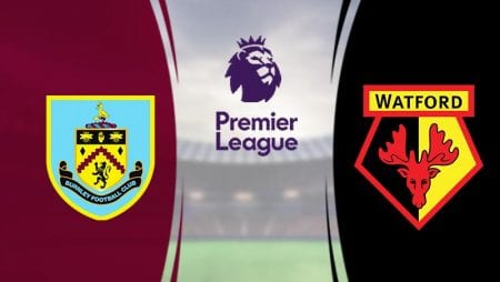 Nhận định kèo Burnley FC vs Watford 00h00 ngày 26/6/2020