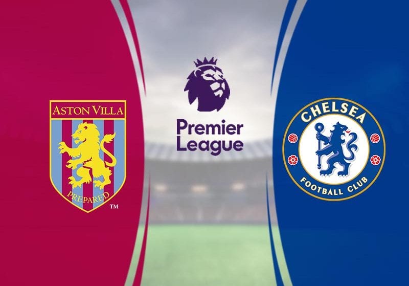 Soi kèo trận đấu Aston Villa vs Chelsea lúc 22h15 ngày 21/6/2020 – Ngoại Hạng Anh