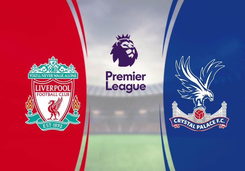 Soi kèo Liverpool vs Crystal Palace 02h15 ngày 25/6/2020