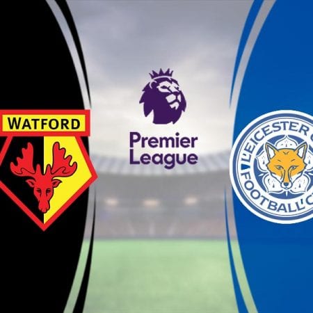 Soi kèo bóng đá Watford vs Leicester 06h30 ngày 20/6 – Ngoại Hạng Anh